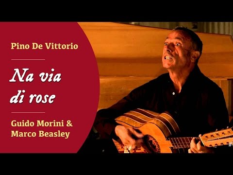 Pino De Vittorio - Na via di rose (traditional)