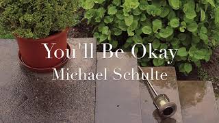 You&#39;ll Be Okay - Michael Schulte + rain