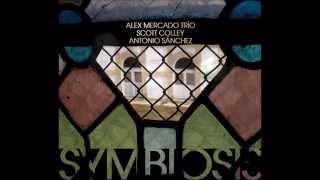 WISE (SYMBIOSIS) - Alex Mercado Trio feat. Scott Colley & Antonio Sánchez