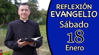 Evangelio de Hoy Sábado 18 de Enero de 2025  Lecturas y Reflexión