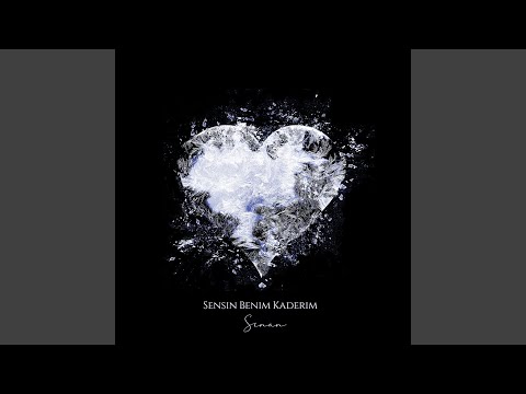 Sensin Benim Kaderim - Sinan İşbeceren