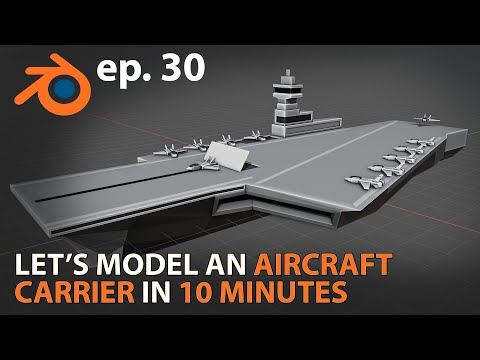 Let's Model an AIRCRAFT CARRIER in 10 MINUTES - Blender 2.83 - ep. 30