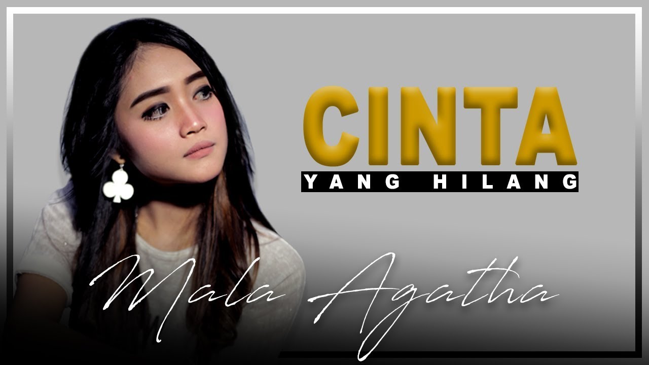 Cinta Yang Hilang - Mala Agatha