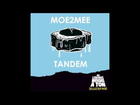 moe2mee - Tandem (Mixtape Exclusive)