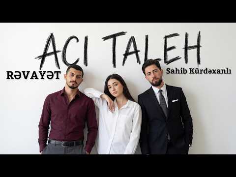Rəvayət - Acı Taleh  Sahib Kürdəxanlı (süni intellekt klip)