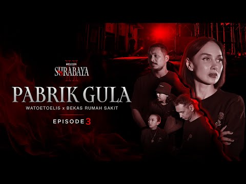 Sosok DRACULA di Surabaya? – SPECIAL SURABAYA II [ EPS.3 ]