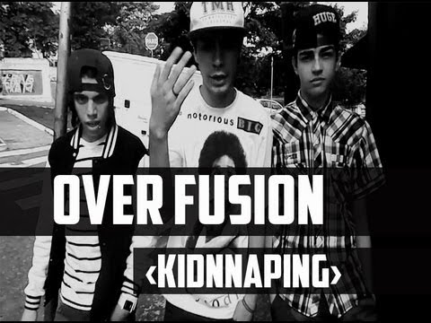 Over Fusion ‹KIDNNAPING› OFICIAL