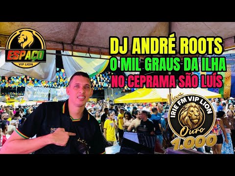 DJ ANDRÉ ROOTS NO CEPRAMA SÃO LUÍS// DANDO SHOW NA SEQUÊNCIA OUSADA DO BRASIL// LOTAÇÃO MÁXIMA //