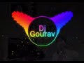 Maston Ka Jhund Dj Gourav New Mix