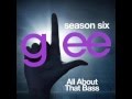 Glee - All About That Bass (DOWNLOAD MP3+LYRICS ...