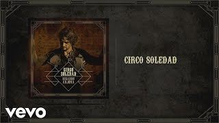 Ricardo Arjona - Circo Soledad