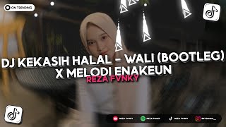 Download lagu DJ KEKASIH HALAL - WALI (BOOTLEG) X MELODI ENAKEUN VIRAL TIKTOK 2025 mp3
