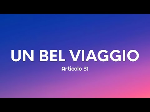 Articolo 31 - UN BEL VIAGGIO (Testo/Lyrics) Sanremo 2023
