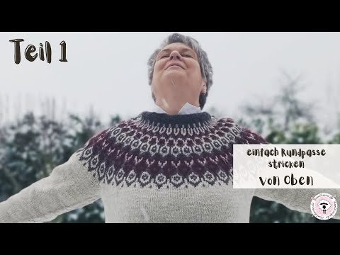 Rundpasse von Oben / Pullover mit Rundpasse /  einfach erklärt / TEIL 1