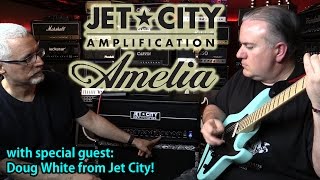 Video thumbnail for Jet City Amps AMELIA - Overview with Doug White of Jet City Amplification by The Tone King