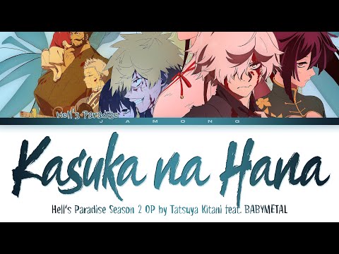 Hell's Paradise Season 2 - Opening FULL "Kasuka na Hana" by Tatsuya Kitani feat. BABYMETAL (Lyrics)