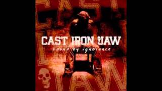 Cast Iron Jaw - How I See The World (Bound By Ignorance)