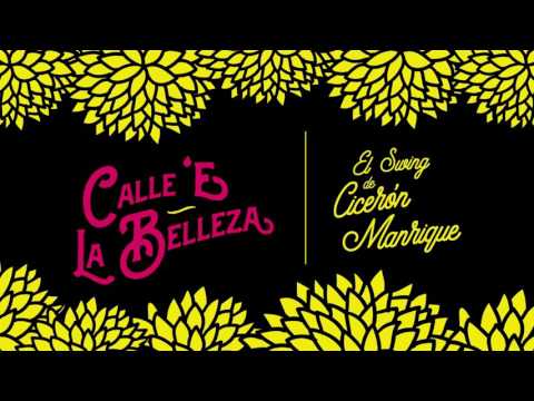 Calle 'e la Belleza - El swing de Cicerón Manrique (audio oficial)
