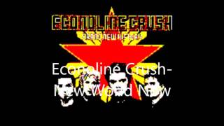 Econoline Crush New World Now