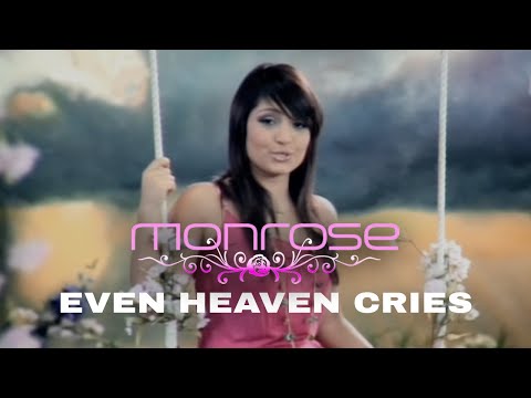 Monrose - Even Heaven Cries (Official Video)