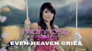 Monrose - Even Heaven Cries (Official Video)