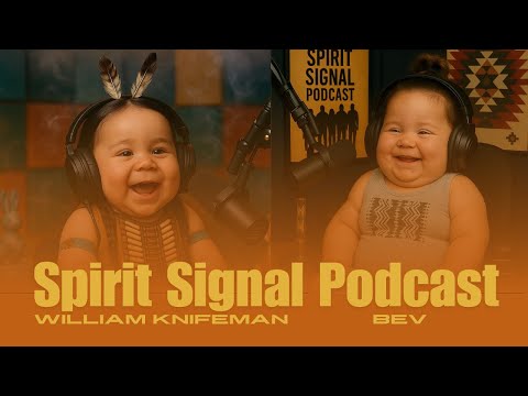 Spirit Signal Podcast Ep. 2 – Bev & William Knifeman: Auntie Wisdom & Warrior Spirit