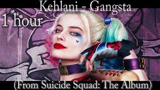 Kehlani - Gangsta (From Suicide Squad: The Album) one hour (1hour)