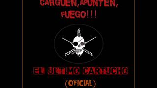 CARGUEN, APUNTEN...FUEGO!!! (OFICIAL) ¨EL ULTIMO CARTUCHO¨ ARPAVIEJAS