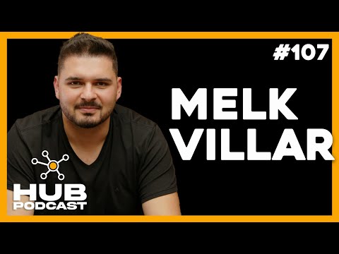MELK VILLAR | HUB Podcast - EP 107