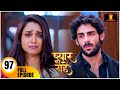 Pyaar Kii Raahein Today S Episode 97 Dangal Tv New Hindi Serial Of 2025