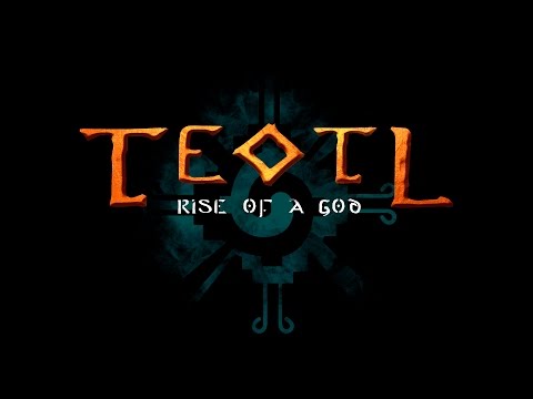 Teotl: Rise of a God