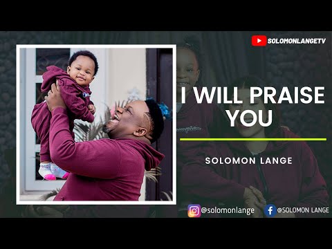 Thumbnail for I wil praise you video