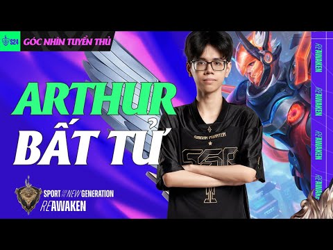 Góc Nhìn Tuyển Thủ Arthur