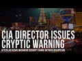 CIA Director Issues Cryptic Warning After Veg*s event Security Guard Witness Disappears
