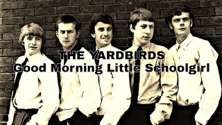 THE YARDBIRDS - Good Morning Little Schoolgirl (Lyric Video)