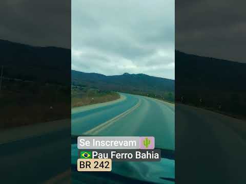 Pau Ferro, BR 242 (entre Lagoa do Dionísio e Oliveira dos Brejinhos Bahia)