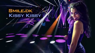 Smile.dk - Kissy Kissy (D-Tune Remix)