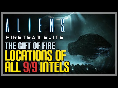 Aliens Fireteam Elite The Gift of Fire All Intel Locations