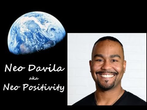 , title : 'One World in a New World with Neo Davila - aka Neo Positivity - Founder, "Thoughts Become Things"'