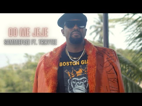 SammieFaze Ft.Trikytee - Do Me Jeje (Official Music Video)