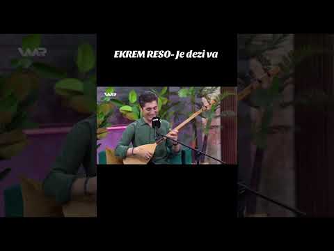 Ekrem Reso - Ji dezi va 