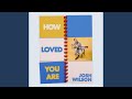 How Loved You Are