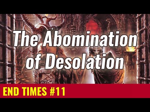 What is the Abomination of Desolation?
