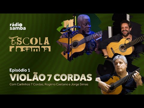 ESCOLA DO SAMBA - EP 01 | VIOLÃO 7 CORDAS