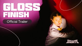 Gloss Finish (Trailer) | Day One Shorts 2025
