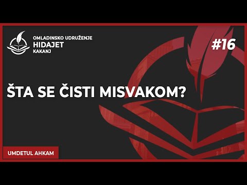 16 Šta se čisti misvakom? - dr. Zijad Ljakić