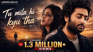 Download lagu Tu Mila Hi Kyu Tha – Aarzoo Khaan | Emotional Hindi Sad Song | New Song 2026 | Arijit Singh Vibe mp3 Download lagu Tu Mila Hi Kyu Tha – Aarzoo Khaan | Emotional Hindi Sad Song | New Song 2026 | Arijit Singh Vibe mp3