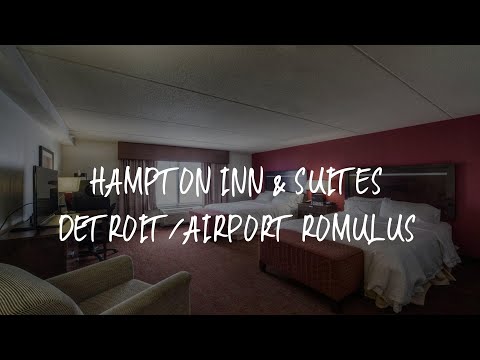 Hampton Inn & Suites Detroit/Airport Romulus Review - Romulus , United States of America