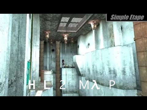 HL2 Maps : Simple Etape