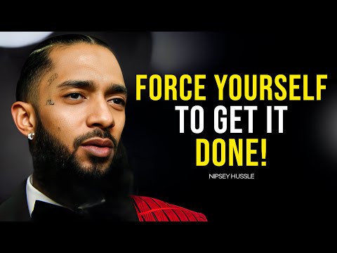 Force Yourself To Take Action — Nipsey Hussle Motivational Speech